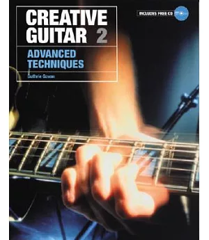 Creative Guitar 2: Advanced Techniques