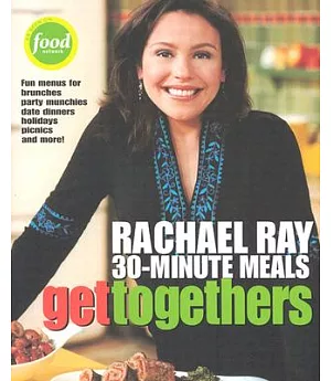 Get Togethers: Rachael Ray 30 Minute Meals