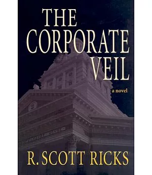 The Corporate Veil: A Novel