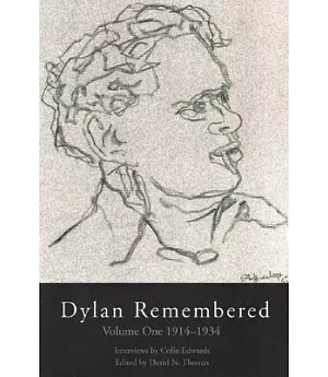 Dylan Remembered: 1914-1934