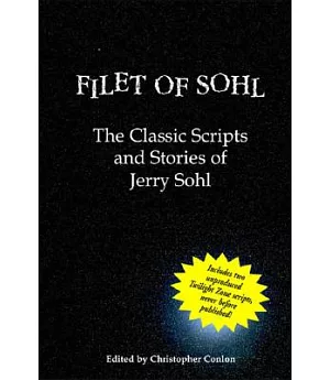 Filet of Sohl: The Classic Scripts and Stories of Jerry Sohl