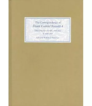 The Correspondence of Dante Gabriel Rossetti, the Chelsea Years, 1863-1872: Prelude to Crisis, 1868-1870