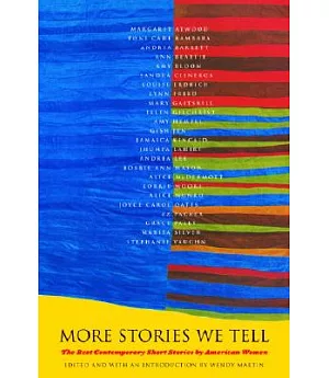More Stories We Tell: The Best Contemporary Short Stories by North American Women