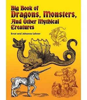 Big Book of Dragons, Monsters, and Other Mythical Creatures
