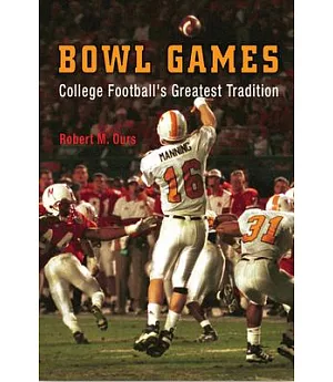 Bowl Games: College Football’s Greatest Tradition