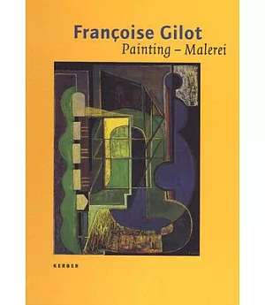 Francoise Gilot: Painting-Malerei
