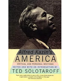 Alfred Kazin’s America: Critical and Personal Writings
