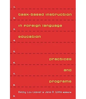 Task-Based Instruction In Foreign Language Education: Practices and Programs