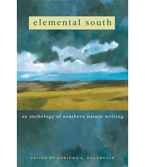 Elemental South: An Anthology of Southern Nature Writing
