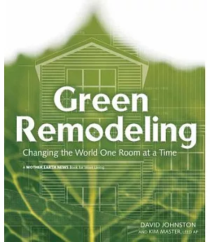 Green Remodeling: Changing the World One Room at a Time