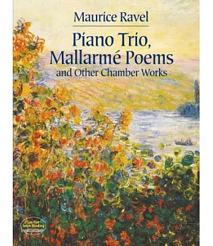 Piano Trio, Mallarme Poems And Other Chamber Works