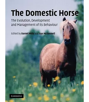 The Domestic Horse: The Origins, Development and Management of its Behaviour