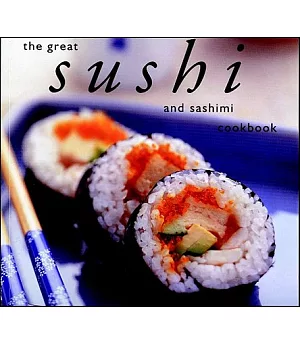 The Great Sushi and Sashimi Cookbook
