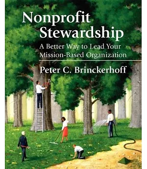 Nonprofit Stewardship: A Better Way To Lead Your Mission-Based Organization