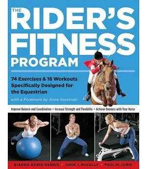The Rider’s Fitness Program: 74 Exercises & 18 Workouts Specifically Designed for the Equestrian