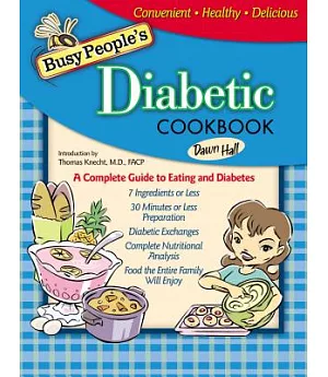 Busy Peoples Diabetic Cookbook: Healthy Cooking The Entire Family Can Enjoy