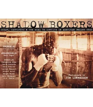 Shadow Boxers: Sweat, Sacrifice & The Will To Survive In American Boxing Gyms