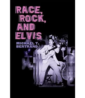 Race, Rock, And Elvis