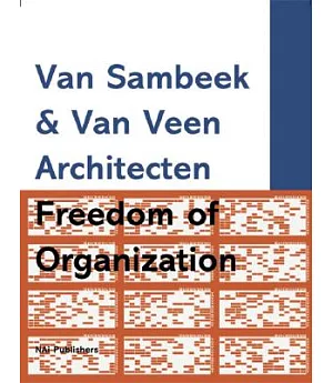Van Sambeek & Van Veen Architects: Freedom Of Organization
