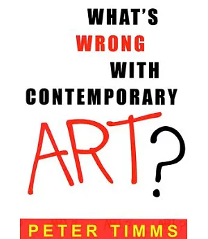 What’s Wrong With Contemporary Art?