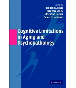 Cognitive Limitations In Aging And Psychopathology