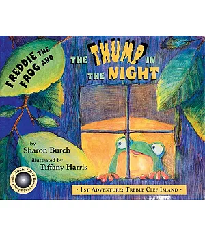 Freddie The Frog And The Thump In The Night: 1st Adventure: Treble Clef Island