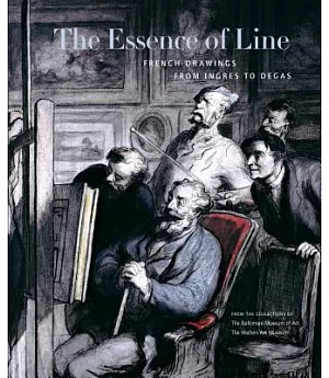 The Essence Of Line: French Drawings From Ingres To Degas