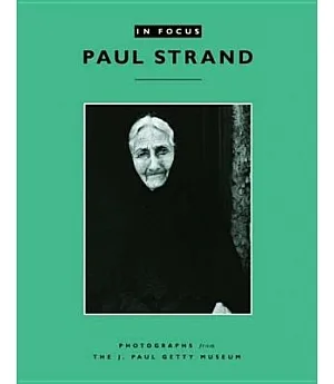 Paul Strand: Photographs from The J. Paul Getty Museum