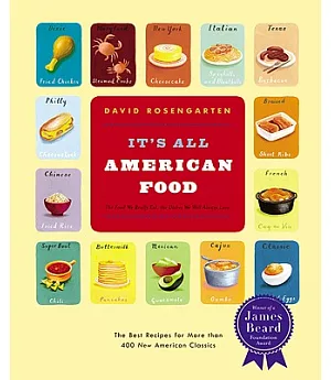 It’s All American Food: The Best Recipes For More Than 400 New American Classics