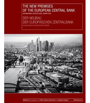 New Premises Of The European Central Bank: International Architectural Competition