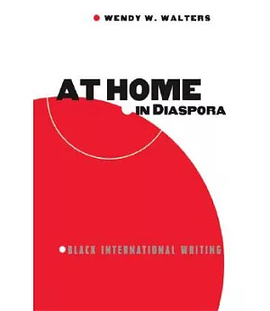 At Home In Diaspora: Black International Writing