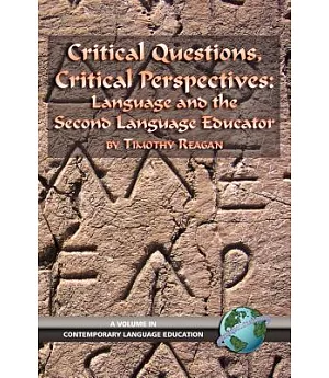 Critical Questions, Critical Perspectives: Language And The Second Language Educator