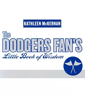 The Dodgers Fan’s Little Book of Wisdom