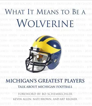 What it Means to Be a Wolverine: Michigan’s Greatest Players, Talk about Michigan Football