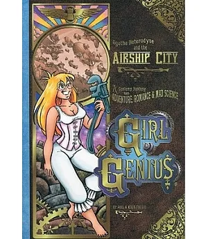 Girl Genius 2: Agatha Heterodyne The Airship City
