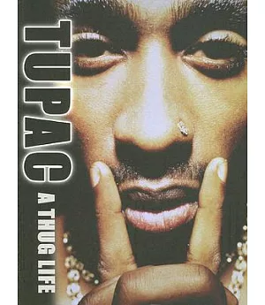 Tupac: A Thug Life