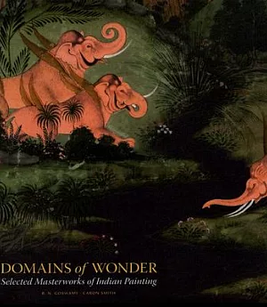 Domains of Wonder: Selected Masterworks of Indian Painting