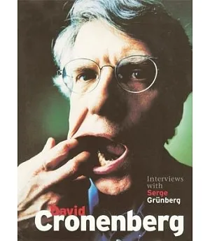 David Cronenberg: Interviews With Serge Grünberg