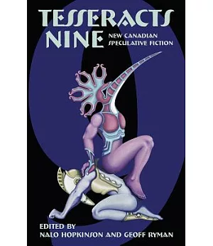 Tesseracts Nine: New Canadian Speculative Fiction