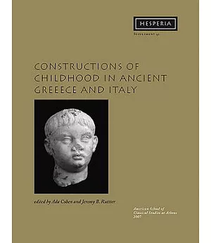 Constructions of Childhood in Ancient Greece and Italy