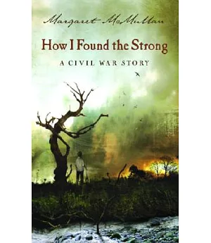 How I Found the Strong: A Civil War Story