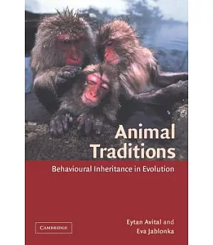 Animal Traditions: Behavioural Inheritance in Evolution