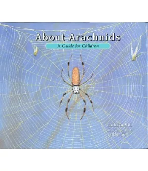 About Arachnids: A Guide for Children