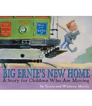 Big Ernie’s New Home: A Story for Young Children Who Are Moving
