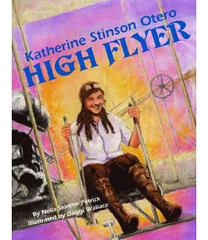 Katherine Stinson Otero: High Flyer