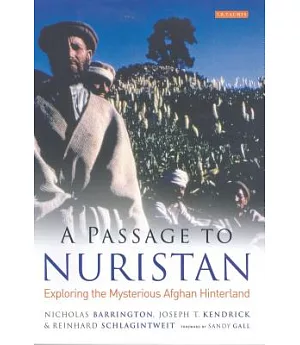 A Passage to Nuristan: Exploring the Mysterious Afghan Hinterland