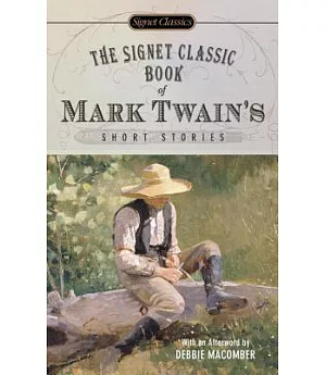 The Signet Classic Book of Mark Twain’s Short Stories