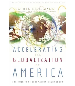 Accelerating the Globalization of America: The Next Wave For Information Technology