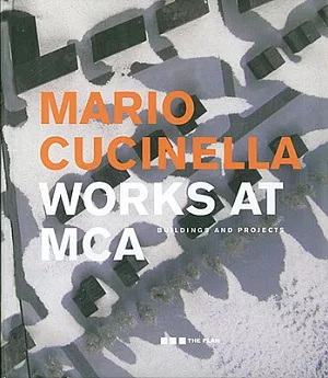Mario Cucinella: Works at Mca: Buildings and Projects