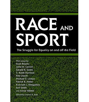 Race And Sport: The Struggle for Equality on And Off the Field